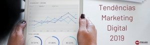 Tend&ecirc;ncias de marketing digital em 2019